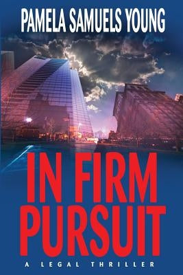 In Firm Pursuit by Young, Pamela Samuels