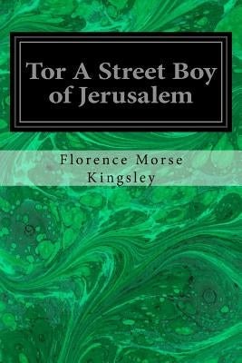 Tor A Street Boy of Jerusalem by Eckman, F. A.