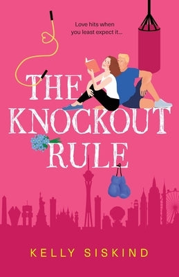 The Knockout Rule by Siskind, Kelly