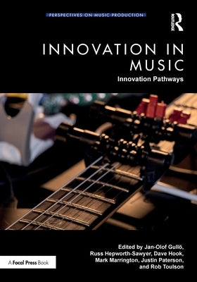 Innovation in Music: Innovation Pathways by Gull?, Jan-Olof