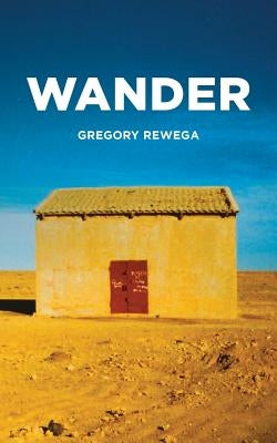 Wander by Rewega, Gregory