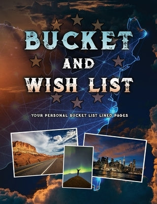 Bucket and Wish List by James, London T.