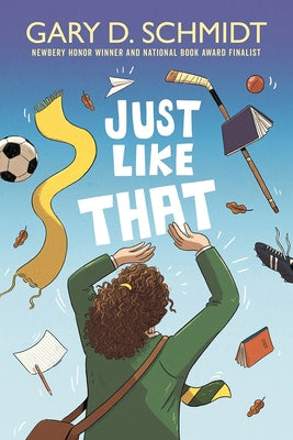 Just Like That by Schmidt, Gary D.