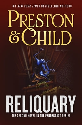 Reliquary: The Second Novel in the Pendergast Series by Preston, Douglas