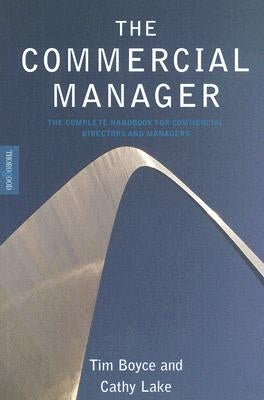 The Commercial Manager: The Complete Handbook for Commercial Directors and Managers by Boyce, Tim