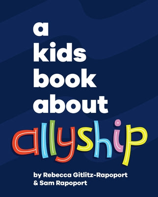 A Kids Book about Allyship by Gitlitz, Rebecca