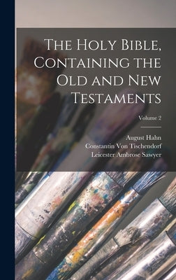 The Holy Bible, Containing the Old and New Testaments; Volume 2 by Sawyer, Leicester Ambrose