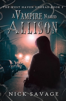 A Vampire Named Allison by Savage, Nick