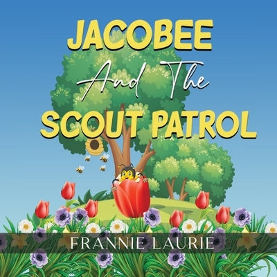 Jacobee and the Scout Patrol by Laurie, Frannie