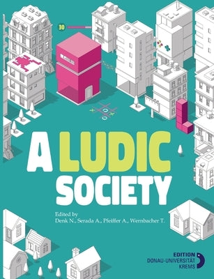 A Ludic Society by Pfeiffer, Alexander