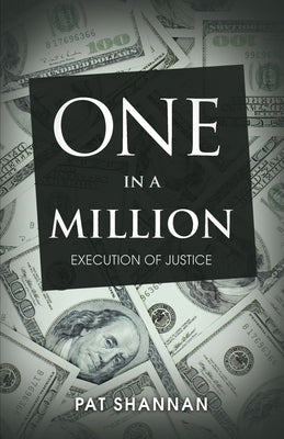 One in a Million: Execution of Justice by Shannan, Pat