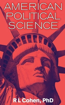 American Political Science by Cohen, R. L.