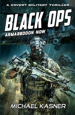 Black OPS: Armageddon Now - Book 2: Arm by Kasner, Michael