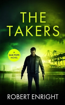 The Takers by Enright, Robert