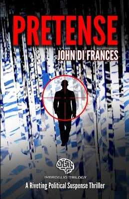 Pretense: Imbroglio Trilogy by Di Frances, John