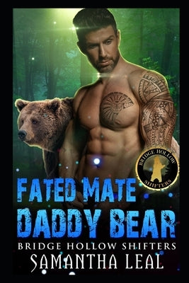 Fated Mate Daddy Bear by Leal, Samantha