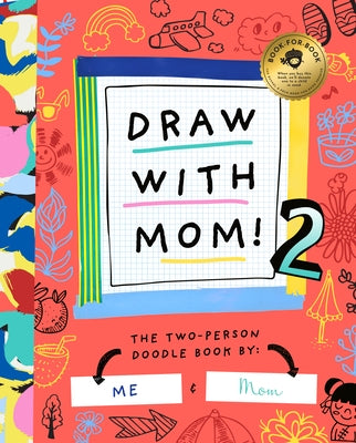 Draw with Mom 2 by Bushel & Peck Books