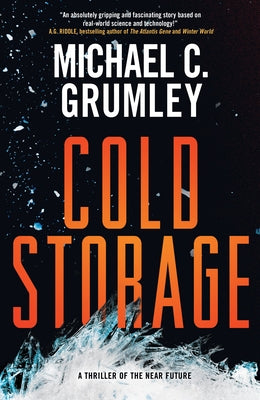 Cold Storage by Grumley, Michael C.