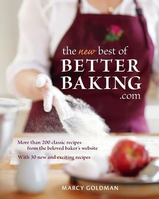 The New Best of Betterbaking.com by Goldman, Marcy