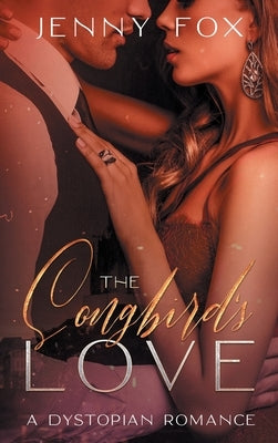 The Songbird's Love by Fox, Jenny