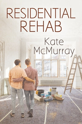 Residential Rehab: Volume 2 by McMurray, Kate