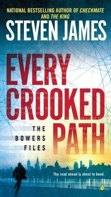 Every Crooked Path by James, Steven