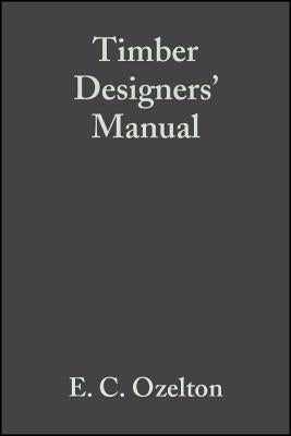 Timber Designers Manual 3e by Ozelton