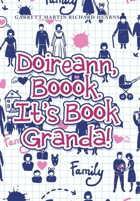 Doireann, Boook. It's Book Granda! by Hearns, Garrett Martin Richard