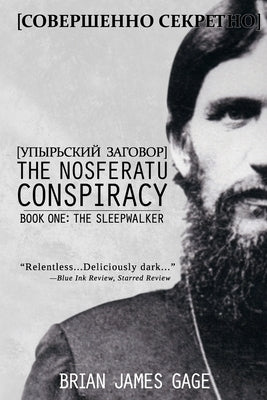 The Nosferatu Conspiracy: The Sleepwalker by Gage, Brian James