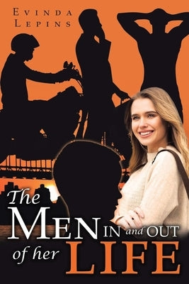 The Men In and Out of Her Life by Lepins, Evinda