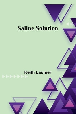 Saline Solution by Laumer, Keith