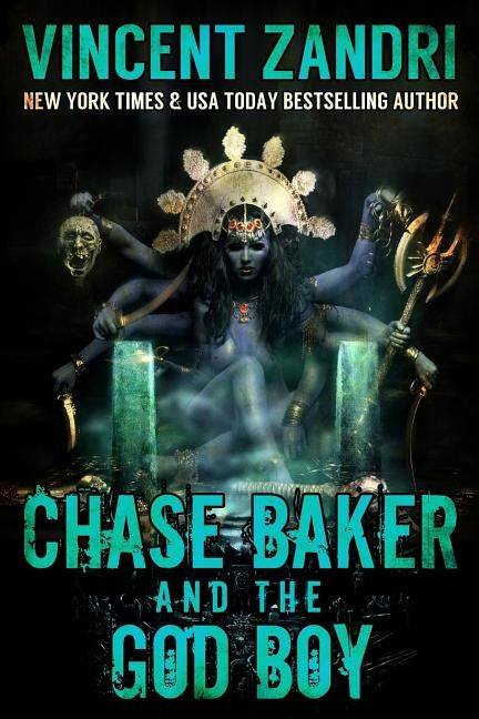 Chase Baker and the God Boy: (A Chase Baker Thriller Series Book No. 3) by Zandri, Vincent