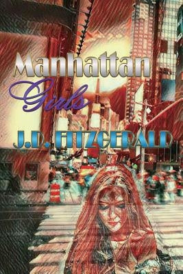 Manhattan Girls by Fitzgerald, J. D.