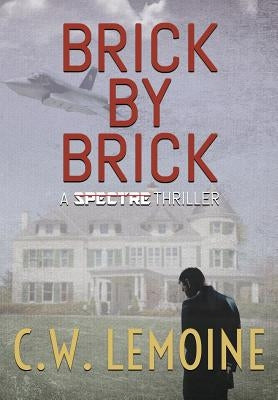 Brick By Brick by Lemoine, C. W.