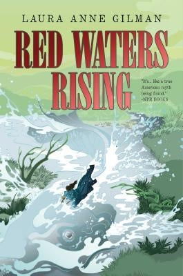 Red Waters Rising by Gilman, Laura Anne