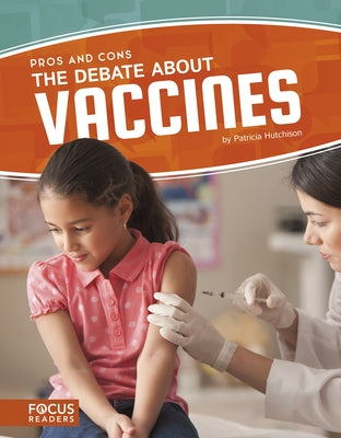 The Debate about Vaccines by Hutchison, Patricia