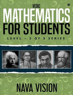 Vedic Mathematics for Students: Level - 5 of 5 Series by Vision, Nava