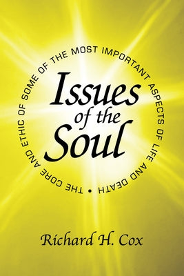 Issues of the Soul by Cox, Richard H.