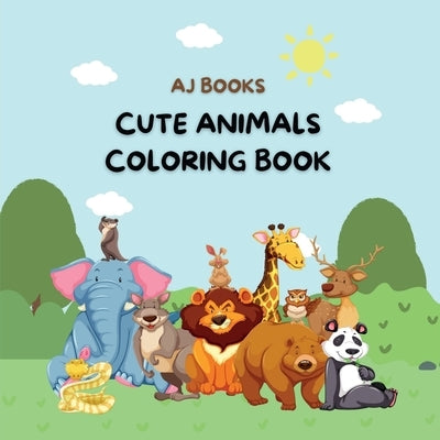 Cute animals coloring book by Aj Books