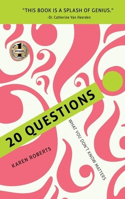 20 Questions: What You Don't Know Matters by Roberts, Karen