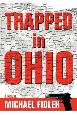 Trapped in Ohio by Fidler, Michael