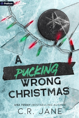 A Pucking Wrong Christmas: A Hockey Romance by Jane, C. R.