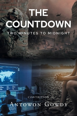 The Countdown: Two Minutes to Midnight by Gowdy, Antowon