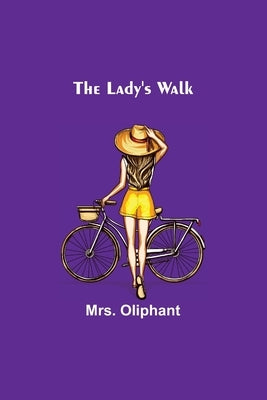 The Lady's Walk by Oliphant