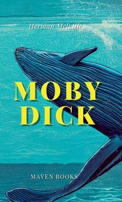 Moby-Dick by Melville, Herman