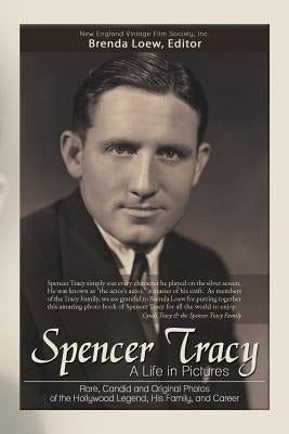 Spencer Tracy, a Life in Pictures: : Rare, Candid, and Original Photos of the Hollywood Legend, His Family, and Career by Society, New England Vintage Film Inc