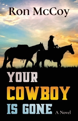 Your Cowboy is Gone by McCoy, Ron