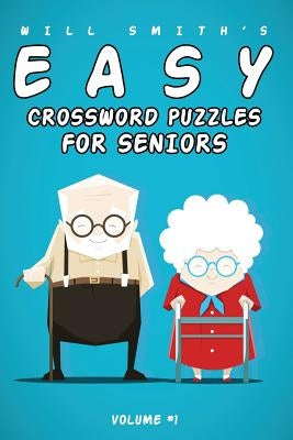 Will Smith Easy Crossword Puzzles For Seniors - Vol. 1 by Smith, Will