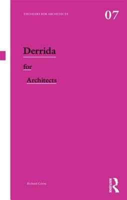 Derrida for Architects by Coyne, Richard