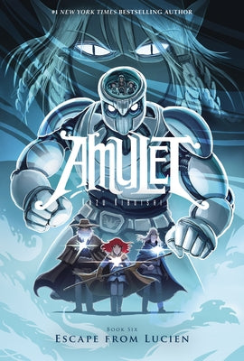 Escape from Lucien: A Graphic Novel (Amulet #6): Volume 6 by Kibuishi, Kazu